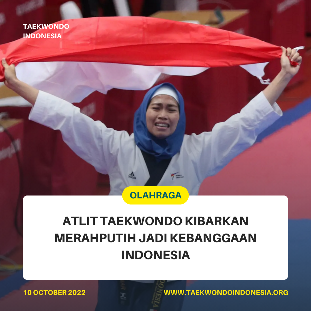 ATLIT TAEKWONDO KIBARKAN MERAH PUTIH JADI KEBANGGAAN INDONESIA  Taekwondo Indonesia Dojang gpdsalatiga